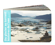 Carregar imagem no visualizador da galeria, Du glacier au torrent: Histoires de l’eau