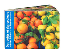 Carregar imagem no visualizador da galeria, Des goûts et des couleurs: Histoire de fruits et de légumes