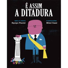 Carregar imagem no visualizador da galeria, É assim a Ditadura