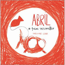 Carregar imagem no visualizador da galeria, Abril, o peixe vermelho