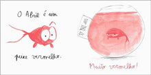 Carregar imagem no visualizador da galeria, Abril, o peixe vermelho