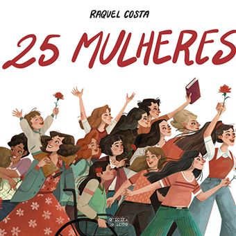 25 Mulheres, uma Revolução no Feminino