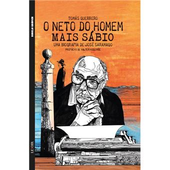 O neto do homem mais sábio - uma biografia de José Saramago