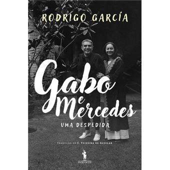 Gabo e Mercedes - Uma Despedida