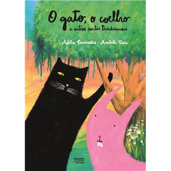 O Gato, o Coelho e Outros Contos Tradicionais