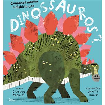 Conheces mesmo a história dos Dinossauros?