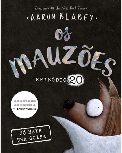 Os Mauzões - Só Mais uma Coisa (livro 20)
