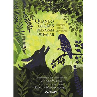 Quando os Cães Deixaram de Falar e Outras Fábulas Universais