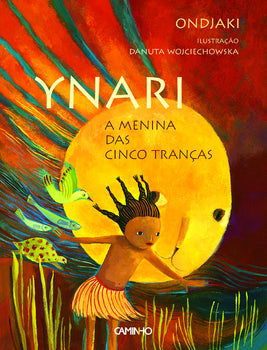 Ynari, a Menina das Cinco Tranças