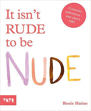 Carregar imagem no visualizador da galeria, It isn&#39;t rude to be nude
